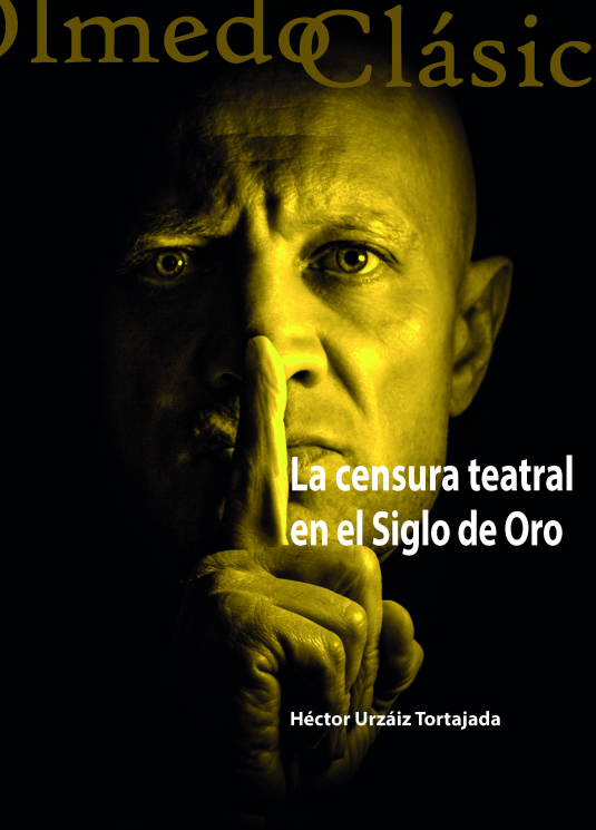 La censura teatral en el Siglo de Oro